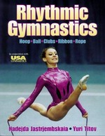 Rhythmic gymnastics / Nadejda Jastrjembskaia and Yuri Titov.