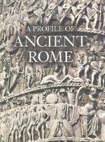 A profile of ancient Rome / Flavio Conti ; [Marguerite Shore, translation].