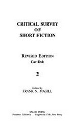 Critical survey of short fiction / edited by Frank N. Magill