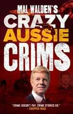 Mal Walden's crazy Aussie crims.
