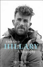 Edmund Hillary : a biography / Michael Gill.