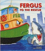 Fergus to the rescue / J.W. Noble, Peter Townsend.