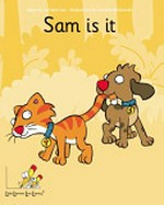 Sam is it / written by Lorraine Lea and Maureen Pollard ; illustrations by Danielle McDonald.