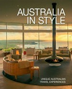 Australia in style : unique Australian travel experiences.