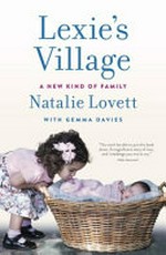 Lexie's village : a new kind of family / Natalie Lovett with Gemma Davies.