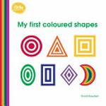 My first coloured shapes / Fiona Bowden.