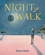 Night walk / Alison Binks.