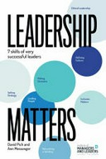Leadership matters / David Pich and Ann Messenger.
