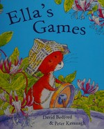 Ella's games / written by David Bedford ; illustratins by Peter Kavanagh.