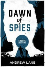 Dawn of spies / Andrew Lane.