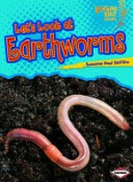 Let's look at earthworms : [VOX Reader edition] / Suzanne Paul Dell'Oro.