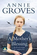 A mother's blessing / Annie Groves.