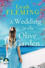 A wedding in the olive garden / Leah Fleming.