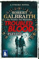 Troubled blood. Robert Galbraith. Part one /