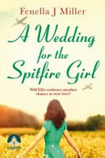 A wedding for the spitfire girl / Fenella J. Miller.