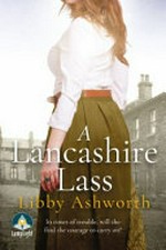 A Lancashire lass / Libby Ashworth.