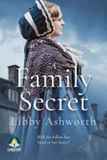 A family secret / Libby Ashworth.