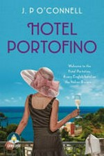 Hotel Portofino. J.P. O'Connell. Volume I /