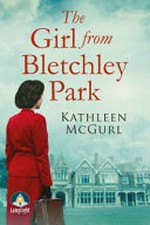 The girl from Bletchley Park / Kathleen McGurl.