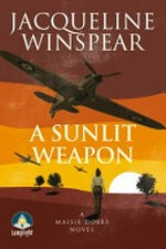 A sunlit weapon / Jacqueline Winspear.