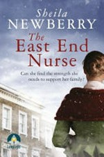 The East End nurse / Sheila Newberry.