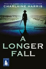 A longer fall / Charlaine Harris.