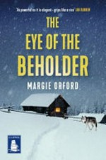 The eye of the beholder / Margie Orford.