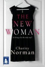 The new woman / Charity Norman.