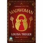 Madwoman / Louisa Treger.