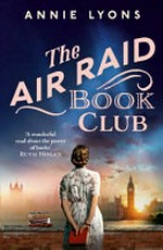 The air raid book club / Annie Lyons.