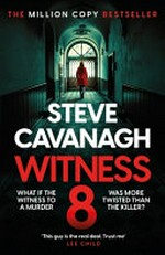 Witness 8 / Steve Cavanagh.