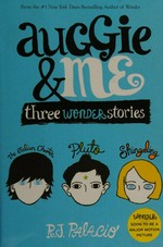 Auggie & me : three Wonder stories / R. J. Palacio.