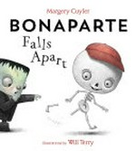 Bonaparte falls apart / by Margery Cuyler ; illustrated by Will Terry.