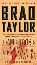 Daughter of war / Brad Taylor.
