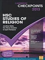 HSC studies of religion 2013 / Jonathan Noble, Kim-Maree Goodwin & Ingrid Thompson.