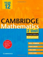 Cambridge mathematics : 2 unit. Bill Pender ... [et al.]. Year 12, enhanced /