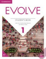 Evolve. Leslie Anne Hendra, Mark Ibbotson and Kathryn O'Dell. 1, Student's book /