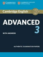 Cambridge English. with answers : authentic examination papers. 3 : Advanced.