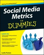 Social media metrics for dummies / by Leslie Poston.