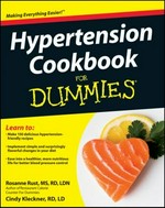 Hypertension cookbook for dummies / by Rosanne Rust and Cynthia Kleckner.