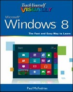 Teach yourself visually Windows 8 / Paul McFedries.