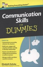 Communication skills for dummies / by Elizabeth Kuhnke.