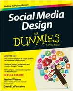 Social media design for dummies / by Janine Warner and David LaFontaine.