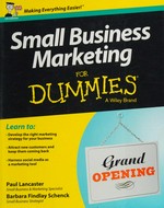 Small business marketing for dummies / by Paul Lancaster and Barbara Findlay Schenck.