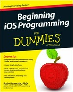 Beginning iOS programming for dummies / by Rajiv Ramnath and Cheyney Loffing.