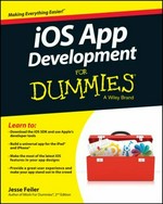 iOS app development for dummies / by Jesse Feiler.