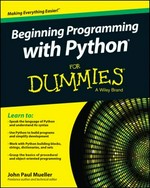 Beginning programming with Python for dummies / by John Paul Mueller.