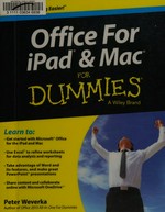 Office for iPad and Mac for dummies / by Peter Weverka.