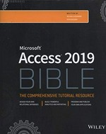 Access 2019 bible / Michael Alexander, Dick Kusleika.