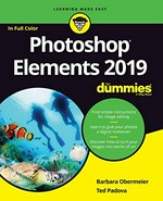 Photoshop Elements 2019 for dummies / by Barbara Obermeier and Ted Padova.